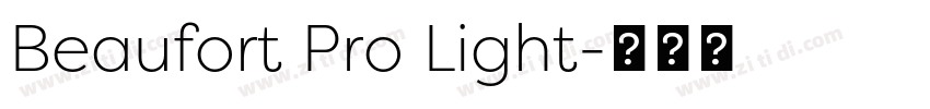 Beaufort Pro Light字体转换 Beaufort Pro Light字体转换